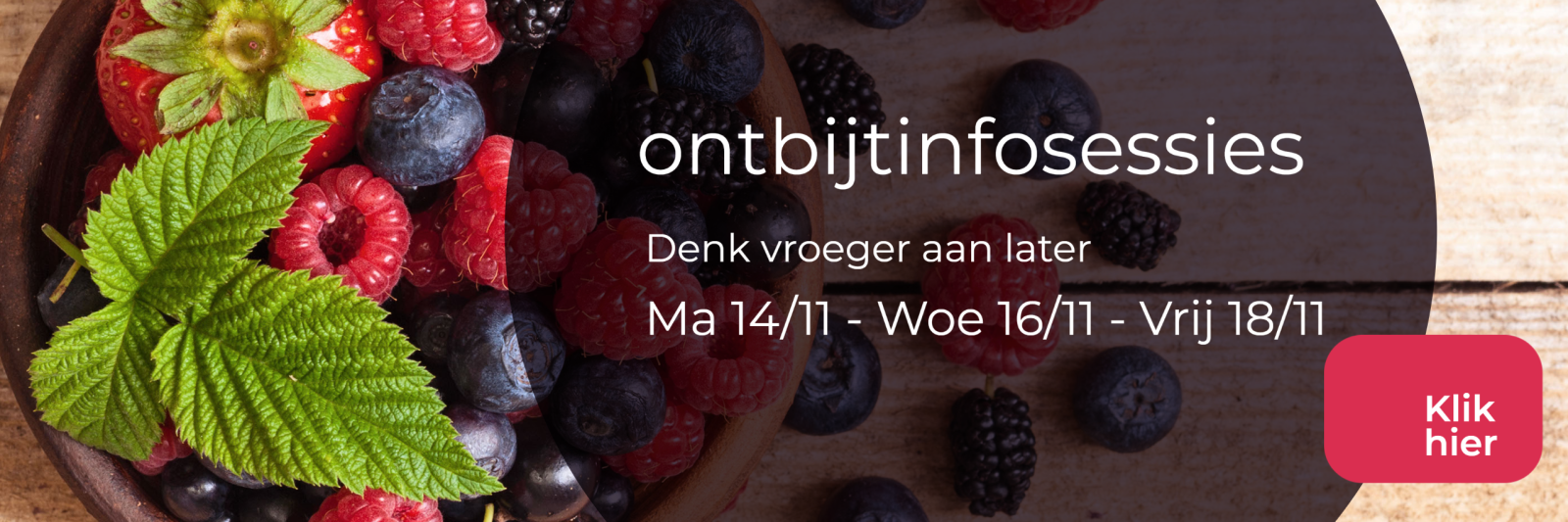 Ontbijtinfosessies Denk vroeger aan Later 